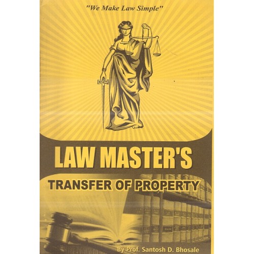 Law Master's Transfer of Property [TP] for LL.B By Prof. Santosh D. Bhosale